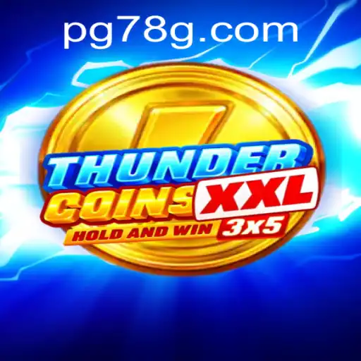 Descubra o Empolgante Mundo de ThunderCoinsXxl: Um Jogo Inovador no Universo de 78G.COM